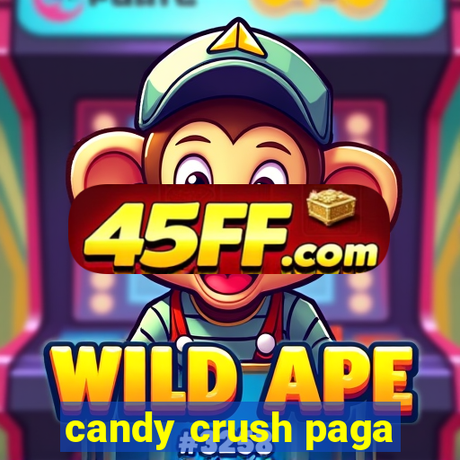 candy crush paga